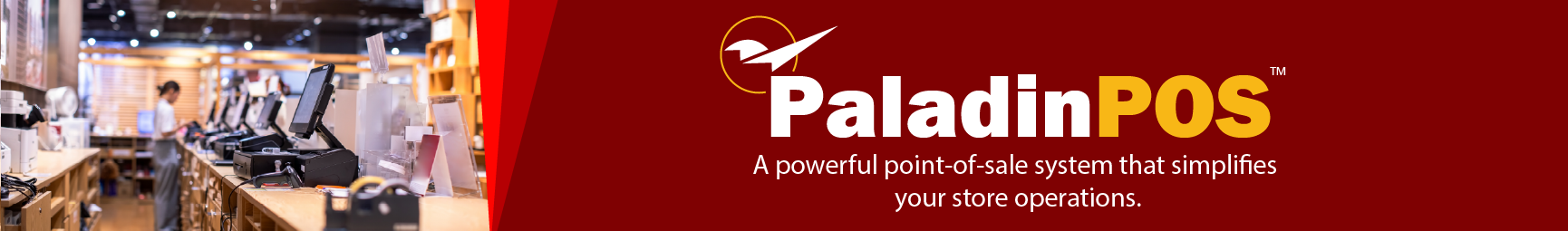 Retail checkout counters with POS terminals promoting PaladinPOS™ point‑of‑sale software for streamlined store operations.