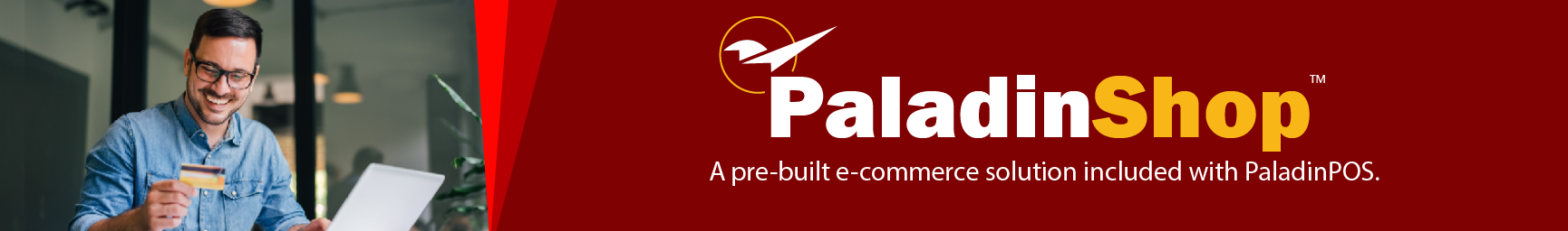 Person using a laptop with a credit card promoting PaladinShop™, an e‑commerce solution included with PaladinPOS™.